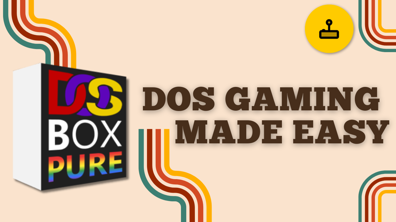 DOSBOX Pure Unleashed – Simplifying DOS Gaming