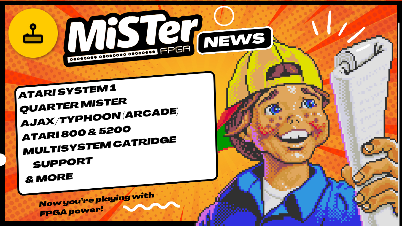 MiSTer FPGA News – Atari System 2, Quarter MiSter, Multisystem Cart Support & More