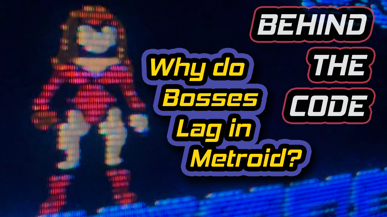 Lag of Bosses and Scrolling Jitters in NES Metroid – Behind the Code